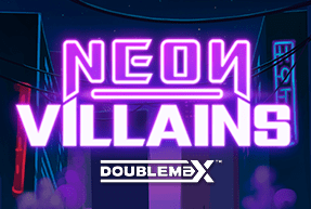 Neon Villains Doublemax